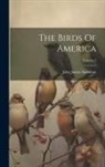 John James Audubon - The Birds Of America; Volume 3