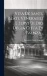 Romoaldo Maria Magnani - Vita De Santi, Beati, Venerabili E Servi Di Dio Della Città Di Faenza