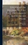 Reginald Pole, Rizzardi - Epistolarum Reginaldi Poli S.r.e. Cardinalis Et Aliorum Ad Ipsum
