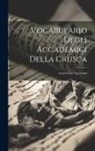 Anonymous - Vocabulario Degli Accademici Della Crusca: Impressione Napoletana