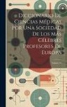 Anonymous - Diccionario De Ciencias Médicas Por Una Sociedad De Los Más Célebres Profesores De Europa; Volume 30