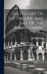 Edward Gibbon - The History Of The Decline And Fall Of The Roman Empire; Volume 10