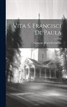 Giuseppe Maria Perrimezzi - Vita S. Francisci De Paula