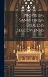 Catholic Church - Proprium Sanctorum Diocesis Seccoviensis