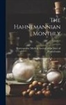Homeopathic Medical Society of the St - The Hahnemannian Monthly; Volume 1