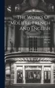 De), La Serre (Jean-Louis-Ignace, Molière - The Works Of Moliere, French And English