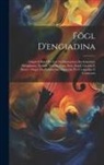Anonymous - Fögl D'engiadina: Organ Uffiziel Per Las Vschinaunchas Da Samedon, Silvaplauna, Zernez, Tschlin, Ftan, Sent, Scuol, Guarda E Beuer: Orga