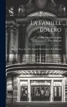 Paul Bilhaud, Maurice Hennequin - La famille Bolero; pièce en trois actes par Maurice Hennequin & Paul Bilhaud