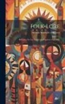 Antonio Machado Y. Alvarez - Folk-Lore: Biblioteca de Las Tradiciones Populares Españolas
