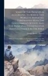 George Barrell Cheever - Some Of The Principles According To Which This World Is Managed, Contrasted With The Government Of God, And The Principles Exhibited For Man's Guidanc