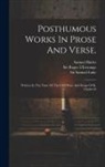 Samuel Butler, Roger L'Estrange, Samuel Luke - Posthumous Works In Prose And Verse,: Written In The Time Of The Civil Wars And Reign Of K. Charles Ii