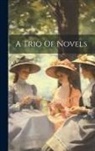 Anonymous - A Trio Of Novels