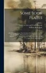 Mich )., William Kent Pratt, Society of Arts and Crafts (Detroit - Some Book Plates: A Bit Of Gossip About The Ex-libris Exhibit, Shown At The Rooms Of The Arts And Crafts Society In Detroit From Februar