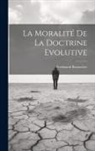 Ferdinand Brunetière - La Moralité de la Doctrine Evolutive