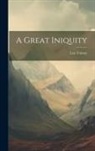 Leo Tolstoy - A Great Iniquity