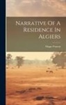 Filippo Pananti - Narrative Of A Residence In Algiers