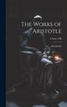 Aristoteles - The Works of Aristotle; Volume VIII