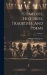 William Shakespeare - Comedies, Histories, Tragedies, And Poems; Volume 3