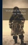 James Cook - Voyages Round the World