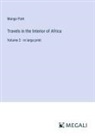 Mungo Park - Travels in the Interior of Africa