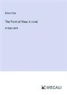 Elinor Glyn - The Point of View; A novel