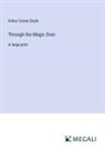 Arthur Conan Doyle - Through the Magic Door