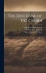 Charles Porterfield Krauth, Christoph Ernst Luthardt, Revere Franklin Weidner - The Doctrine of the Churh