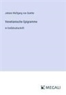 Johann Wolfgang von Goethe - Venetianische Epigramme