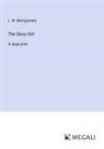 L. M. Montgomery - The Story Girl