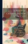 Anonymous - Survey of Cripples in New York City
