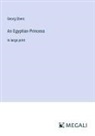 Georg Ebers - An Egyptian Princess