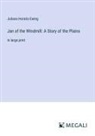 Juliana Horatia Ewing - Jan of the Windmill: A Story of the Plains