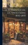 Louis François Cazamian - Le Roman Social en Angleterre 1830-1850