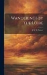 J. M. W. Turner - Wanderings by the Loire