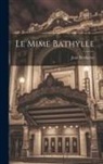 Jean Bertheroy - Le Mime Bathylle