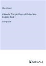 Elias Lönnrot - Kalevala; The Epic Poem of Finland into English, Book II