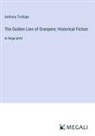 Anthony Trollope - The Golden Lion of Granpere; Historical Fiction