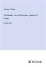 Anthony Trollope - The Golden Lion of Granpere; Historical Fiction