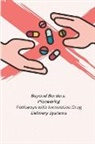 Alex Allen - Beyond Borders: Pioneering Pathways with Innovative Drug Delivery Systems