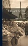 Matilda Betham-Edwards - France of To-Day