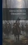 Gusztáv Wenzel - Árpádkori Új Okmánytár