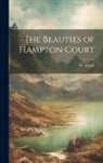 W. Austin - The Beauties of Hampton Court