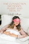 Gabriella Goldberger - The Connection Between Sleep and Health