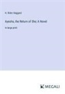H. Rider Haggard - Ayesha, the Return of She; A Novel