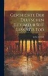 Julian Schmidt - Geschichte der Deutschen Literatur Seit Lessing's Tod