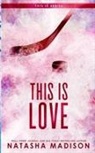 Natasha Madison - This Is Love (Special Edition Paperback)