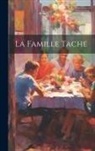 Anonymous - La Famille Tache