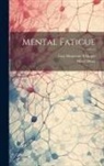 Max Offner, Guy Montrose Whipple - Mental Fatigue