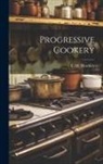 E. M. Hinckley - Progressive Cookery
