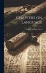 Frederic William Farrar - Chapters on Language